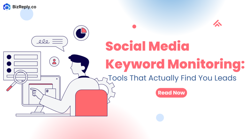 Social Media Keyword Monitoring: Tools That Actually Find You Leads