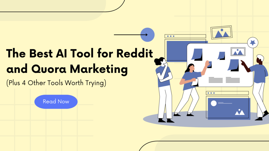 The Best AI Tool for Reddit and Quora Marketing