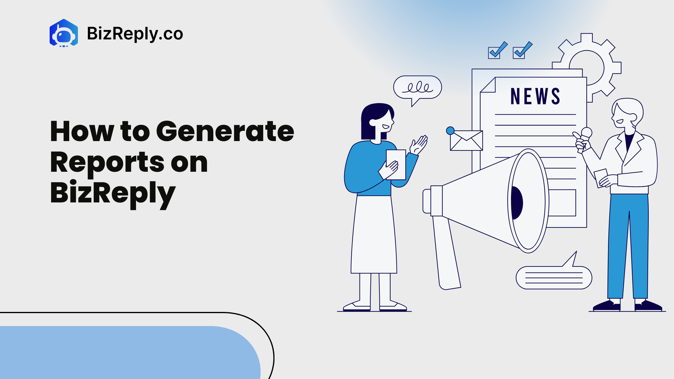 How to Generate Reports in BizReply