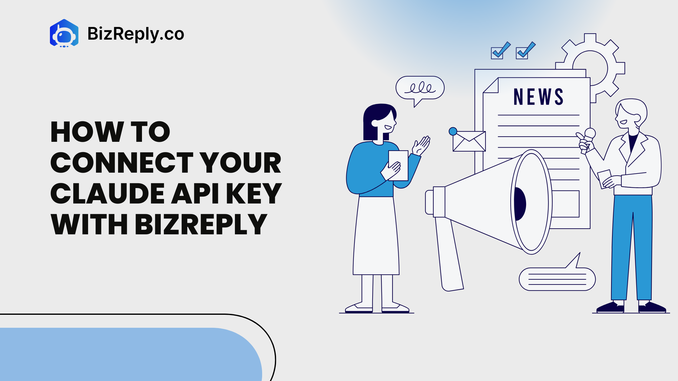 How to Get Your Claude API Key and Connect It to Bizreply